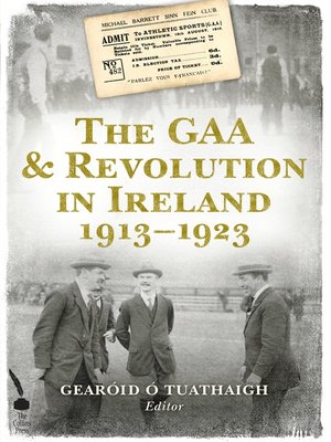 cover image of The GAA and Revolution in Ireland 1913–1923